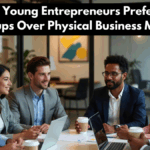 Reasons Young Entrepreneurs Prefer Digital Startups Over Physical Business Models