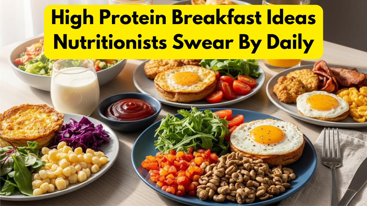 High Protein Breakfast Ideas Nutritionists Swear By Daily