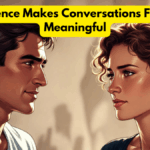 Why Silence Makes Conversations Feel More Meaningful