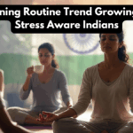 Soft Morning Routine Trend Growing Among Stress Aware Indians