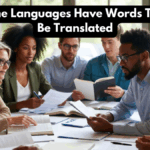 Why Some Languages Have Words That Can’t Be Translated