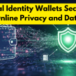 Digital Identity Wallets Securing Online Privacy and Data