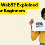 What Is Web5? Explained for Beginners