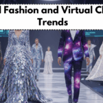 Digital Fashion and Virtual Clothing Trends
