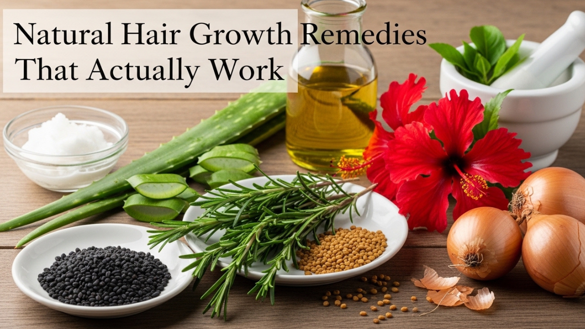 Natural Hair Growth Remedies That Actually Work