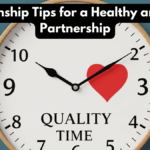 9 Relationship Tips for a Healthy and Happy Partnership