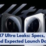 Xiaomi 17 Ultra Leaks: Specs, Camera and Expected Launch Date