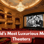 World’s Most Luxurious Movie Theaters